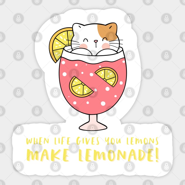 When Life Gives You Lemons Make Lemonade: Cat and Pink Drink Sticker by Gsproductsgs